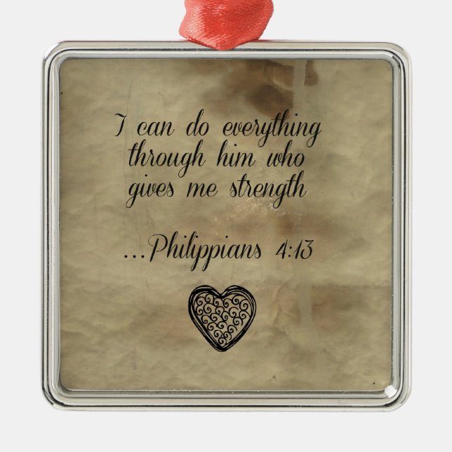 Bible Verse Philippians 4:13 Metal Ornament (Front)