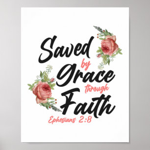 Bible Verse Saved By Grace Through Faith Ephesians Poster
