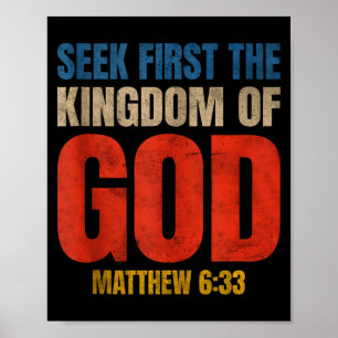 Bible Verse Seek First The Kingdom Of God Christia Poster