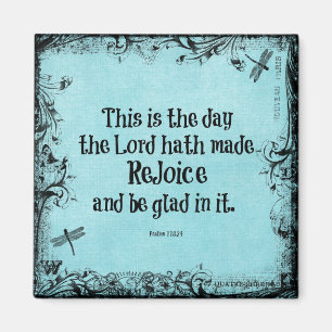Bible Verse This is the Day the Lord hath Made Magnet