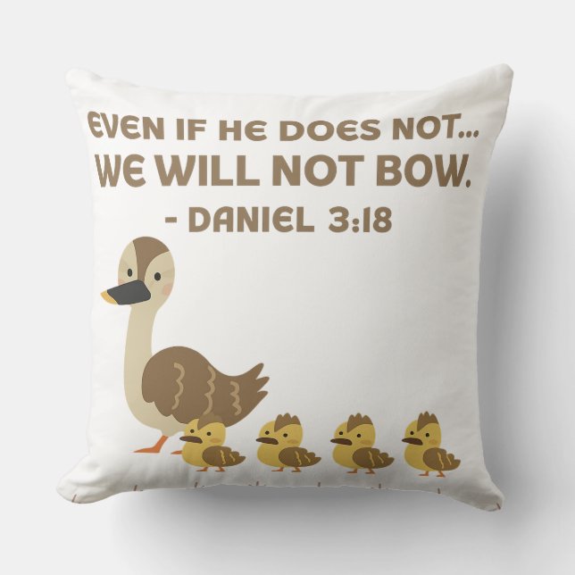 Bible Verse Throw Pillow – Daniel 3:18 (Front)