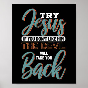 Bible Verse  Try Jesus  God Poster