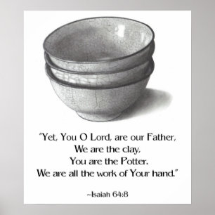 BIBLE VERSE, YOU ARE THE POTTER, ISAIAH POSTER