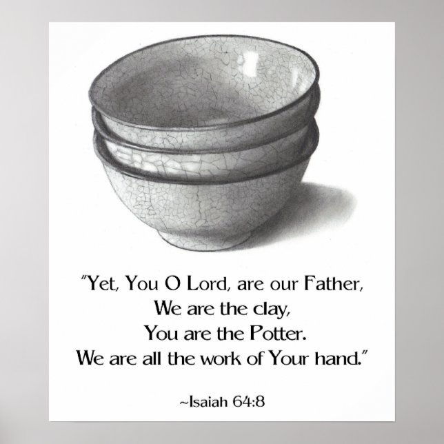 BIBLE VERSE, YOU ARE THE POTTER, ISAIAH POSTER (Front)