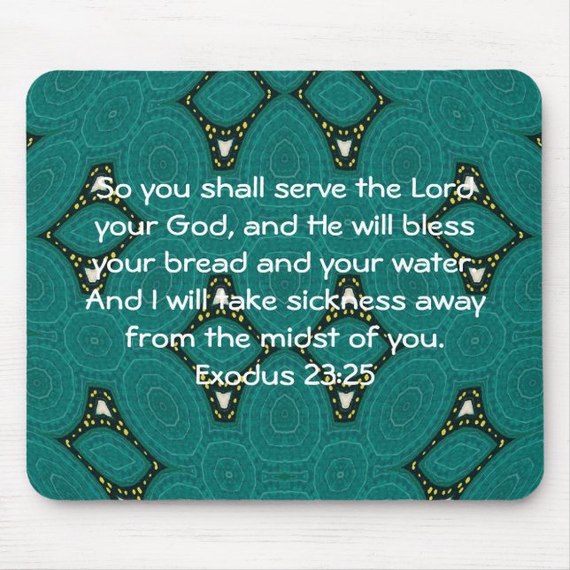 Bible Verses Healing Scripture Quote Exodus 23:25 Mouse Pad (Front)