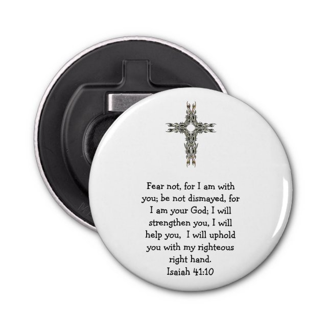 Bible Verses Inspirational Quote Isaiah 41:10 Bottle Opener (Front)