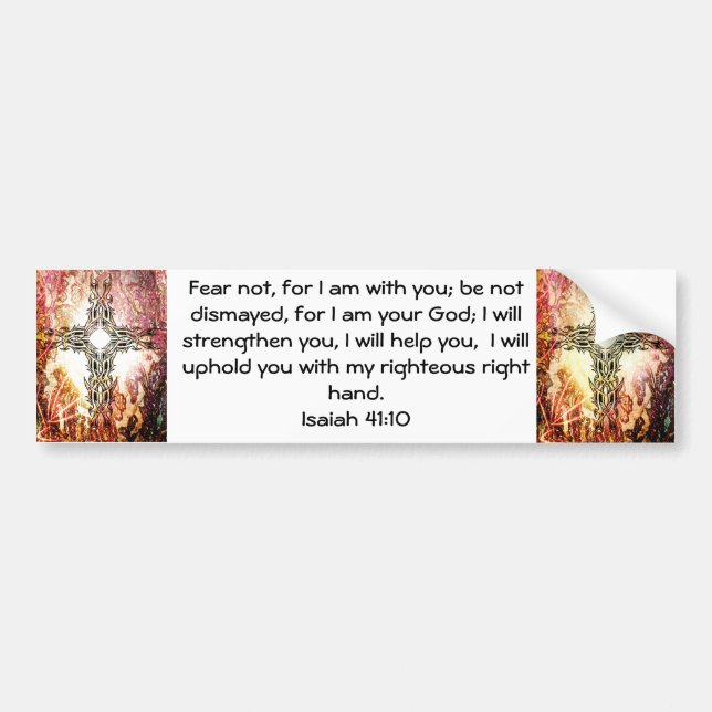Bible Verses Inspirational Quote Isaiah 41:10 Bumper Sticker (Front)