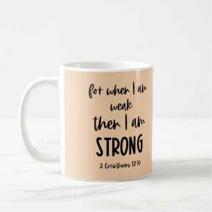 Bible: When I am weak, then I am strong Coffee Mug