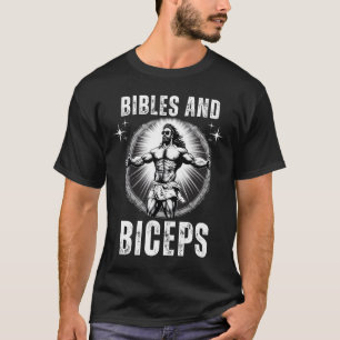 Bibles And Biceps Bodybuilding Jesus Fitness Funny T-Shirt