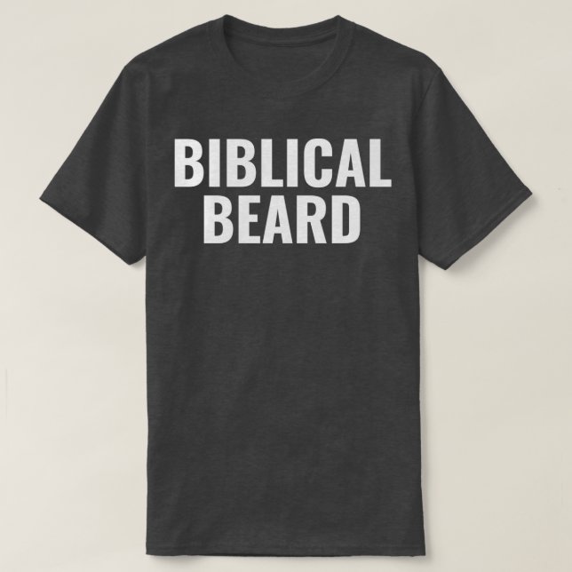 Biblical Beard 1 T-Shirt (Design Front)