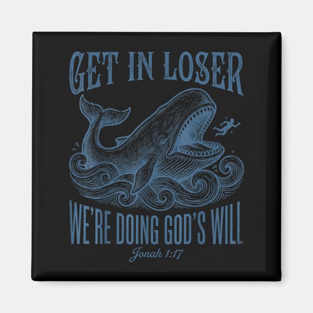 Biblical get in we're doing god's will jonah verse magnet (Front)