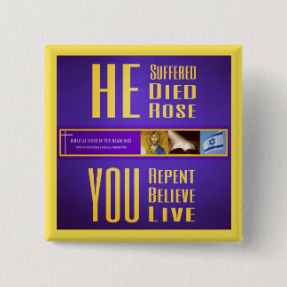 Biblical Signs "HE Died/YOU Live" Button (Yellow)