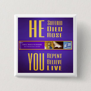 Biblical Signs ITH "HE Died - YOU Live" Button
