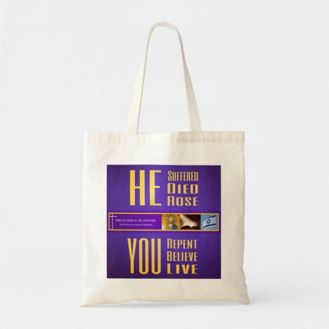 Biblical Signs ITH "HE Died - YOU Live" Tote Bag (Front)