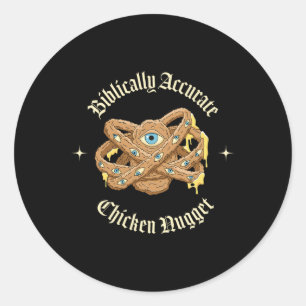Biblically Accurate Chicken Nugget Classic Round Sticker