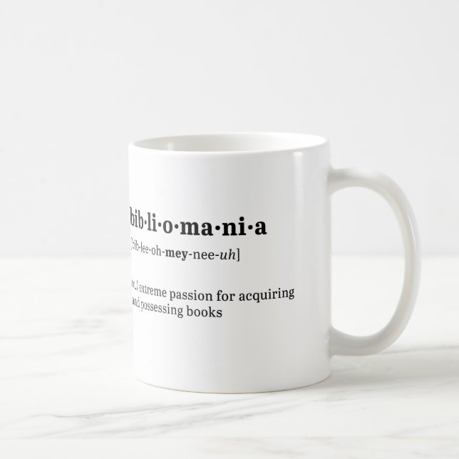 Bibliomania Definition and Pronunciation Coffee Mug (Right)