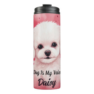 Bichon Frise Dog Is My Valentine Personalized Thermal Tumbler