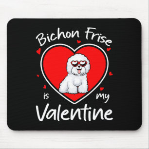 Bichon Frise Is My Valentine Heart Shape Dog Lover Mouse Pad
