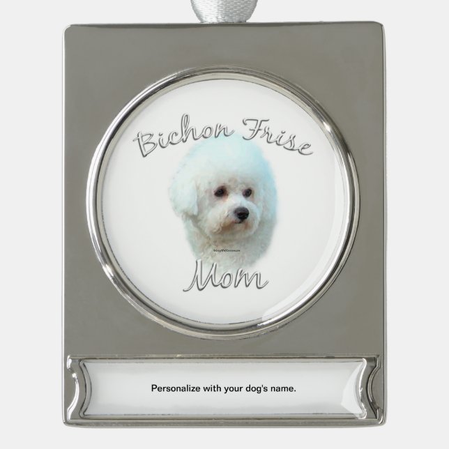 Bichon Frise Mum 2 Silver Plated Banner Ornament (Front)