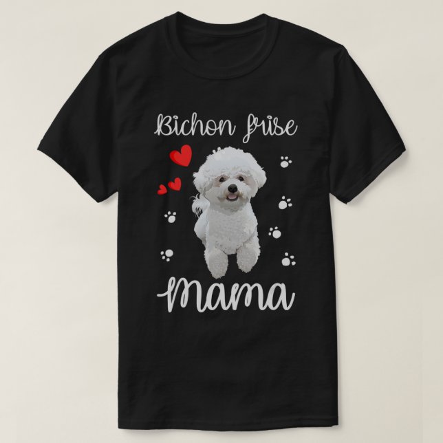 Bichon Frise Mum Cute Puppy Dog Lovers Gifts T-Shi T-Shirt (Design Front)