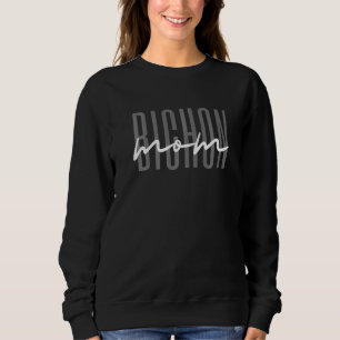 Bichon Frise Mum Fur Mama Dog Sweatshirt