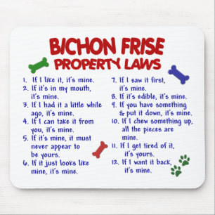 BICHON FRISE Property Laws 2 Mouse Pad