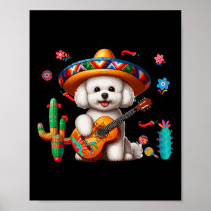Bichon Frise Sombrero Mexican Guitar Cinco De Mayo Poster
