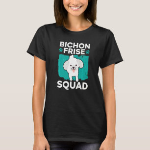 Bichon Frise Squad Curly Hair Pup Puppy T-Shirt