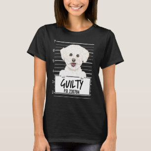 Bichons Frise Mugshot Guilty Dog T-Shirt