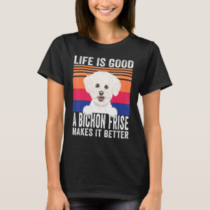 Bichons Frises Makes Your Life Good Vintage T-Shirt