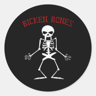 Bicken Bones Skeleton Halloween Funny Bones Love W Classic Round Sticker