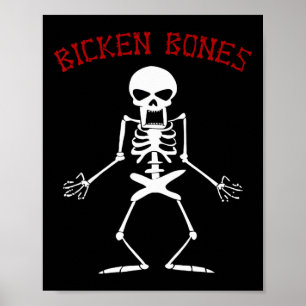 Bicken Bones Skeleton Halloween Funny Bones Love W Poster