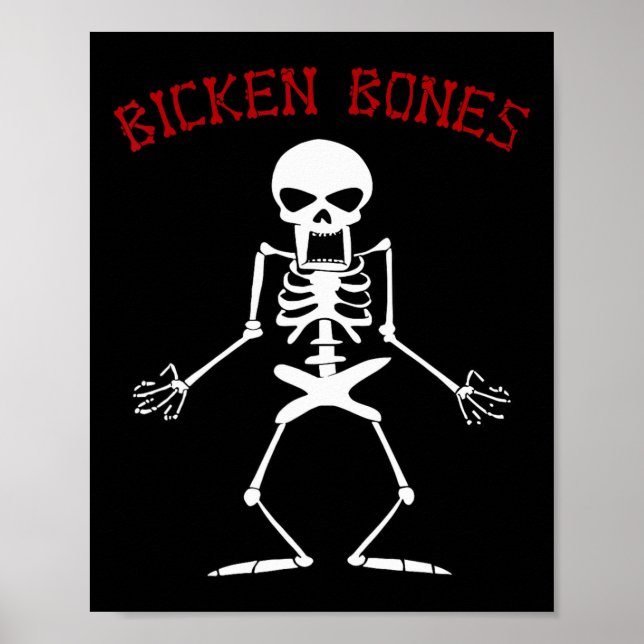 Bicken Bones Skeleton Halloween Funny Bones Love W Poster (Front)