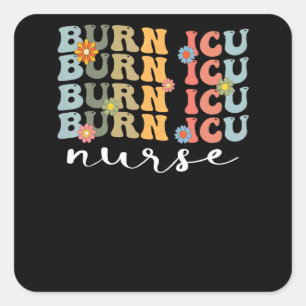 BICU Burn ICU Nurse Groovy Intensive Care Unit Nur Square Sticker