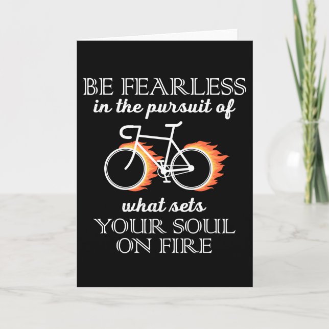 Bicycle Be Fearless In The Pursuit Of What Sets T- Card (Front)