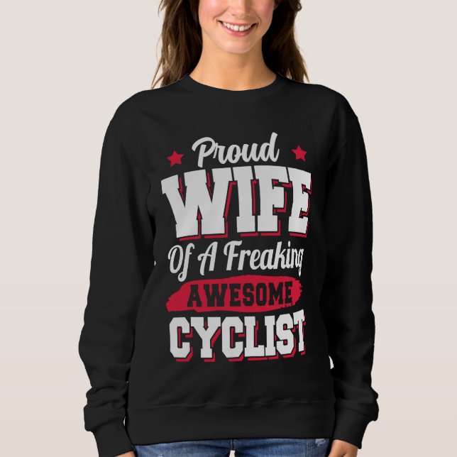Bicycle Bicyclist Bicycling Cycling Cyclist Wife Sweatshirt (Front)