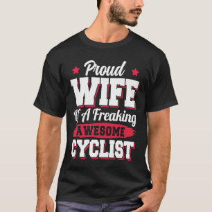 Bicycle Bicyclist Bicycling Cycling Cyclist Wife T-Shirt