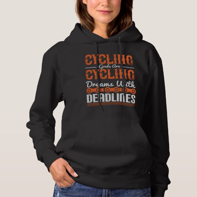 Bicycle -Cycling dreams with deadlines Hoodie (Front)