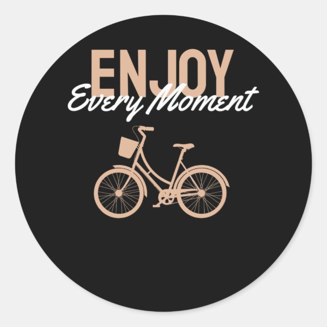 Bicycle Design - Enjoy Every Moment Classic Round Sticker (Front)