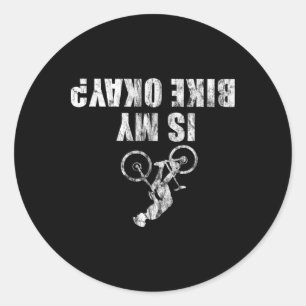 Bicycle Funny For Cyclists Cycling Bike Biker Sayi Classic Round Sticker