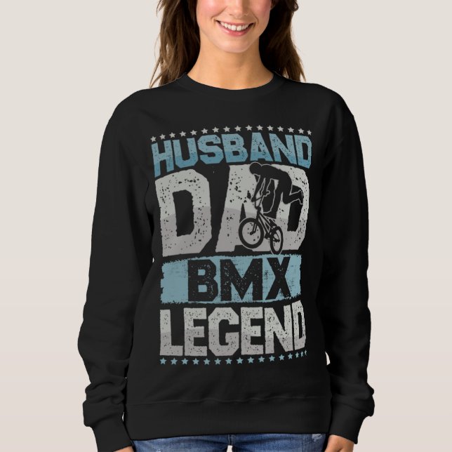 Bicycle Husband Dad BMX Legend BMX Men Sweatshirt (Front)