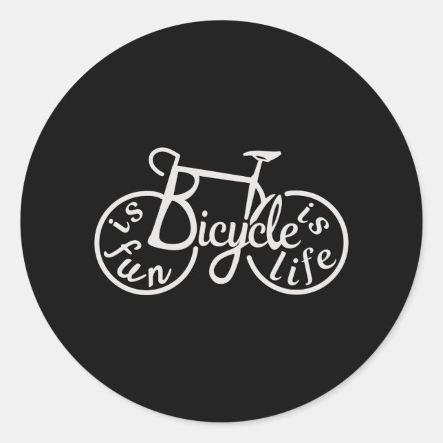 Bicycle is fun, Bicycle is life Classic Round Sticker (Front)