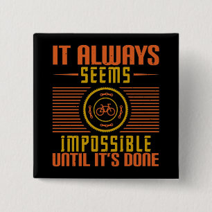 Bicycle - It always seems impossible 15 Cm Square Badge