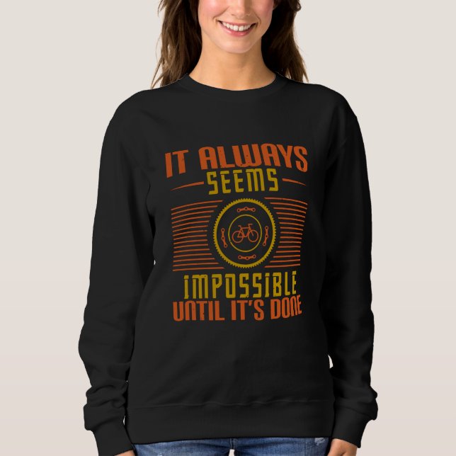 Bicycle - It always seems impossible Sweatshirt (Front)