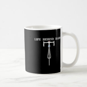 Bicycle Life Behind Rs Mtb Mountain Biking T Shirt Coffee Mug