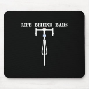 Bicycle Life Behind Rs Mtb Mountain Biking T Shirt Mouse Pad