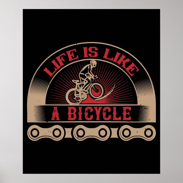 Bicycle - Life is like a bicycle Poster (Front)
