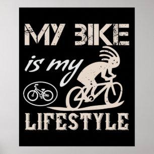 Bicycle - My bike is my lifestyle Poster