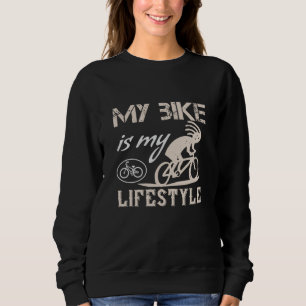 Bicycle - My bike is my lifestyle Sweatshirt