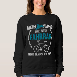 Bicycle Rider Saying Cyclist Loves His Dog Sweatshirt